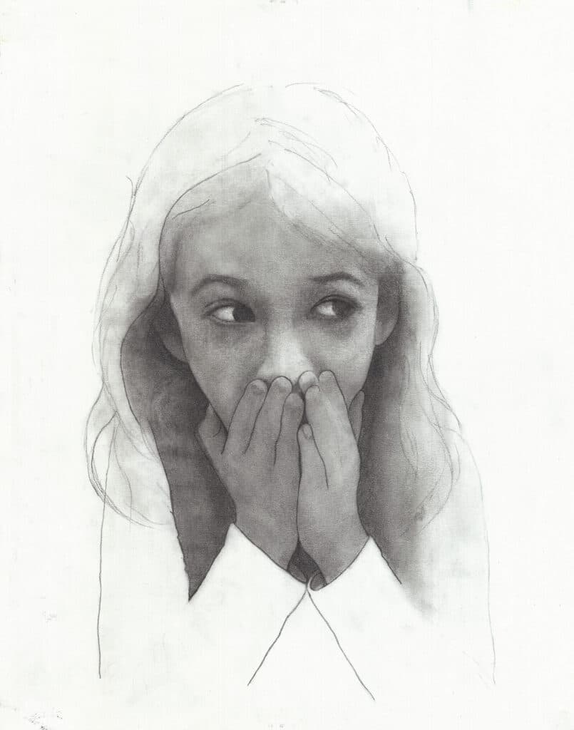 A pencil sketch of a young girl with long hair, covering her mouth with both hands and looking to the side with wide eyes. The drawing is unfinished and lightly shaded.